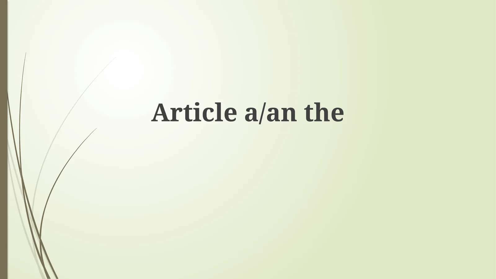 Aniqlik va Noaniqlik: A/An va The