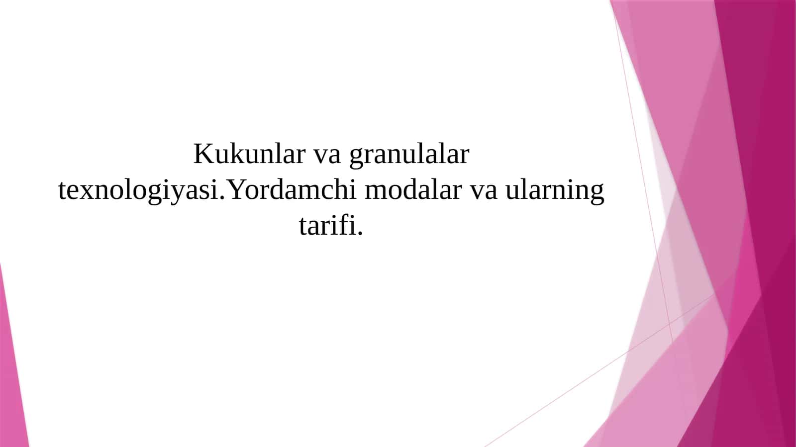 Kukunlar va granulalar texnologiyasi