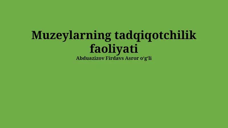Muzeylarning tadqiqotchilik faoliyati
