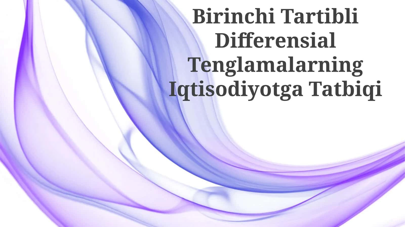 Birinchi Tartibli Differensial Tenglamalarning Iqtisodiyotga Tatbiqi