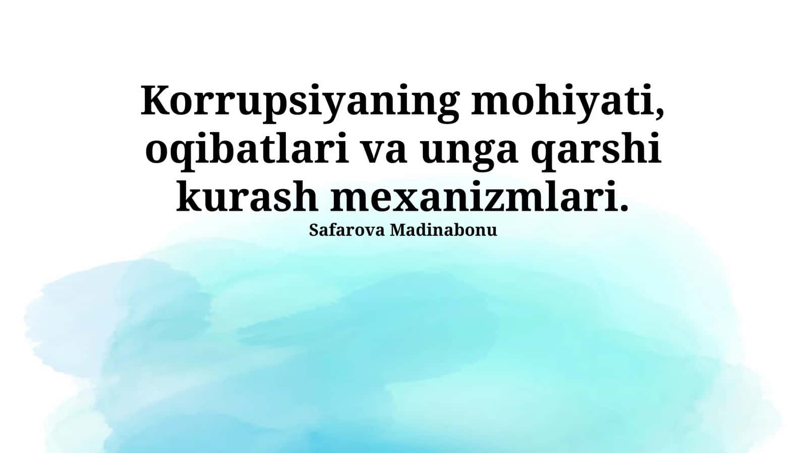 Korrupsiyaning mohiyati, oqibatlari va unga qarshi kurash mexanizmlari
