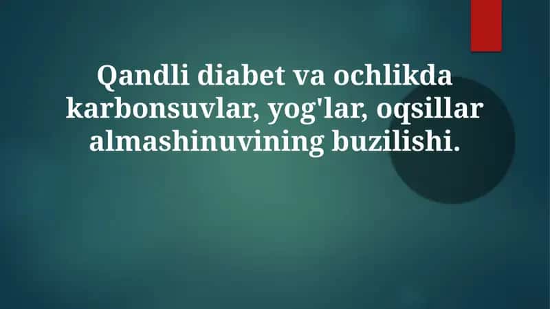Qandli diabet va ochlikda uglevod, yog' va oqsil almashinuvi buzilishlari