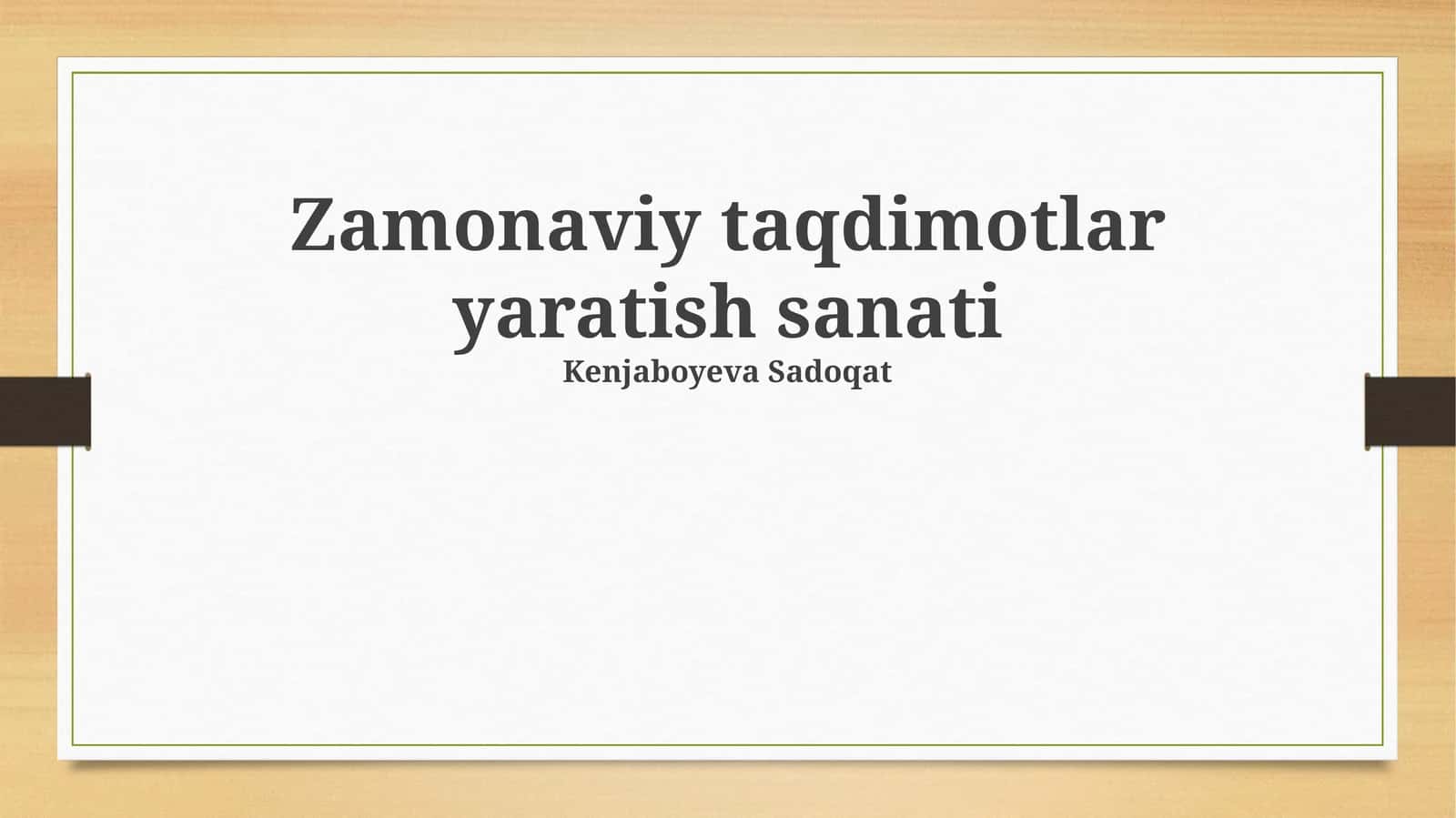 Zamonaviy taqdimotlar yaratish sanati