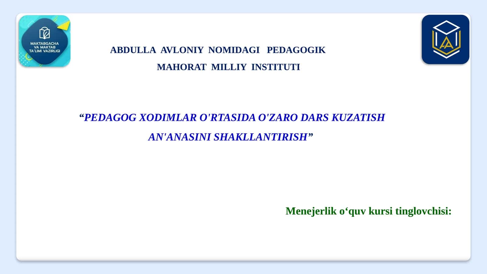 Pedagog xodimlar o'rtasida o'zaro dars kuzatish an'anasini shakllantirish