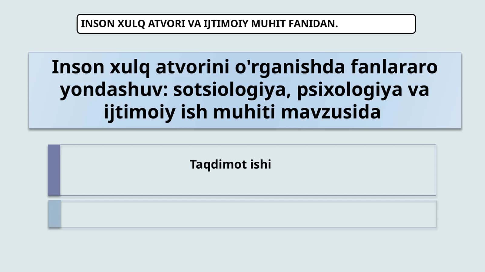 Inson xulq atvorini o'rganishda fanlararo yondashuv sotsiologiya, psixologiya va ijtimoiy ish muhiti