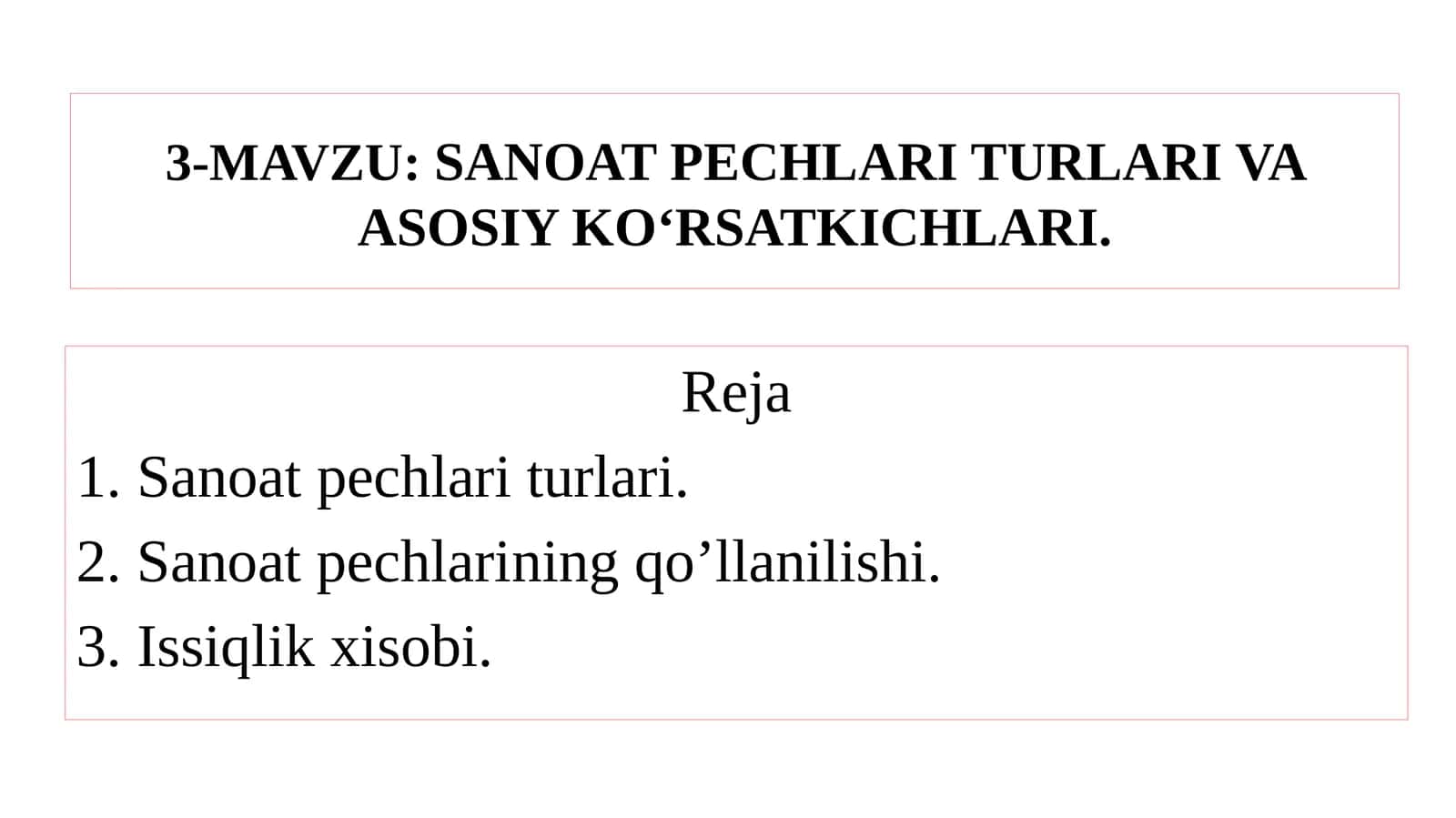 SANOAT PECHLARI TURLARI VA ASOSIY KO‘RSATKICHLARI