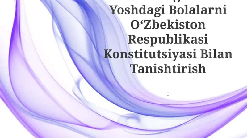 Maktabgacha Yoshdagi Bolalarni OʻZbekiston Respublikasi Konstitutsiyasi Bilan Tanishtirish