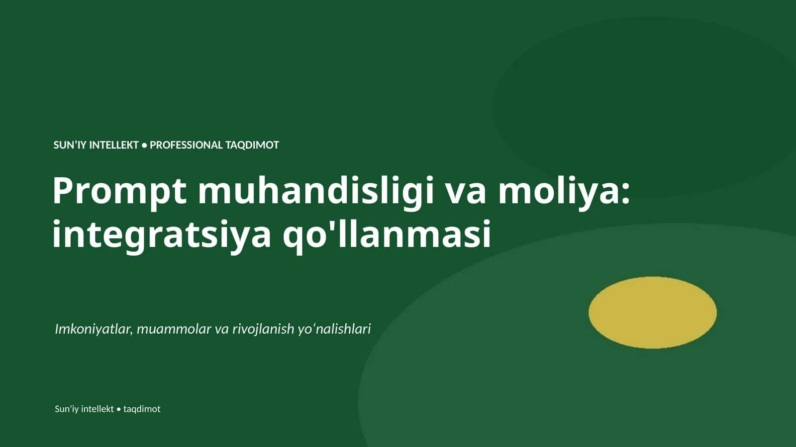 SUNʼIY INTELLEKT • PROFESSIONAL TAQDIMOT