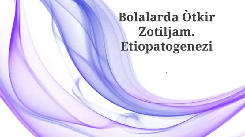 Bolalarda Òtkir Zotiljam. Etiopatogenezi