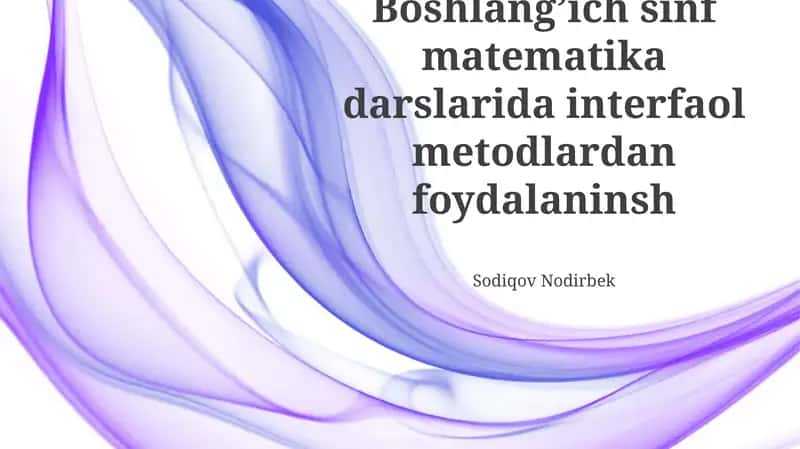 Boshlang’ich sinf matematika darslarida interfaol metodlardan foydalaninsh