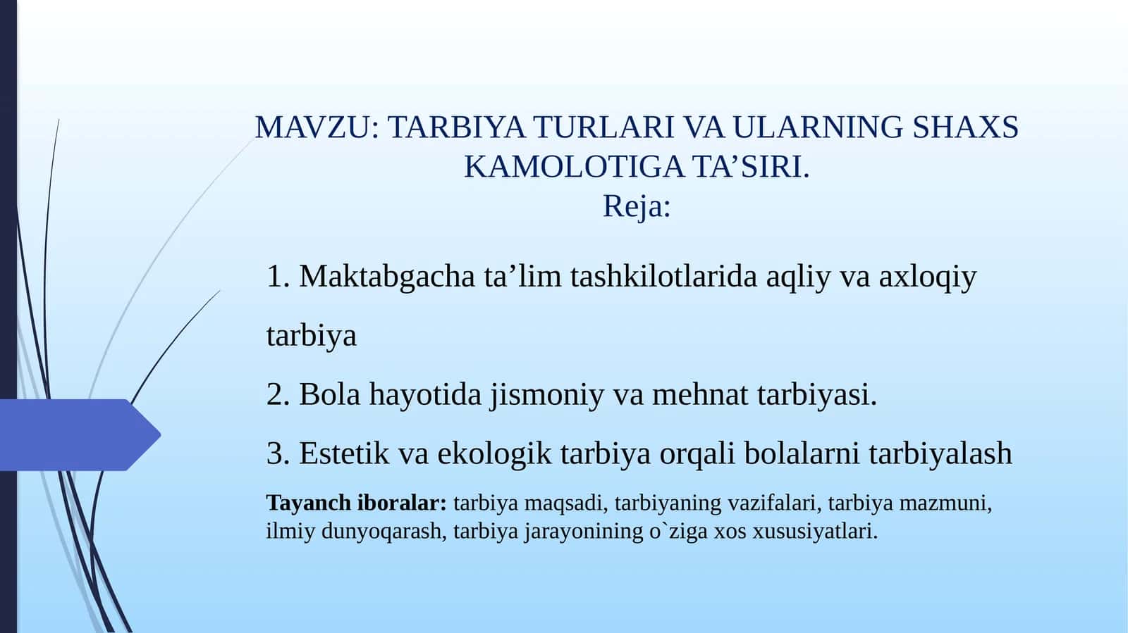 TARBIYA TURLARI VA ULARNING SHAXS KAMOLOTIGA TA’SIRI