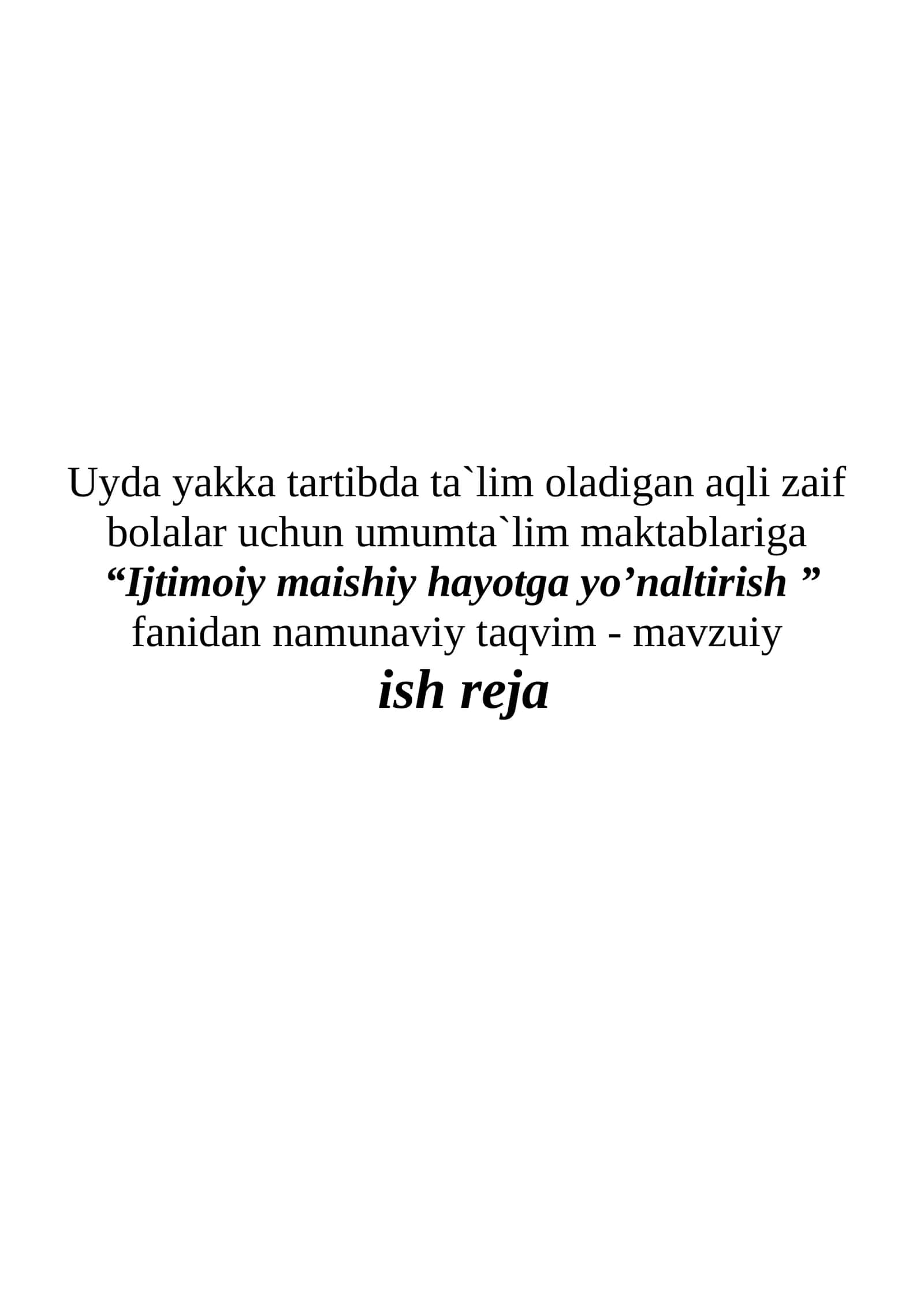 “Ijtimoiy maishiy hayotga yo’naltirish ” fanidan namunaviy taqvim - mavzuiy