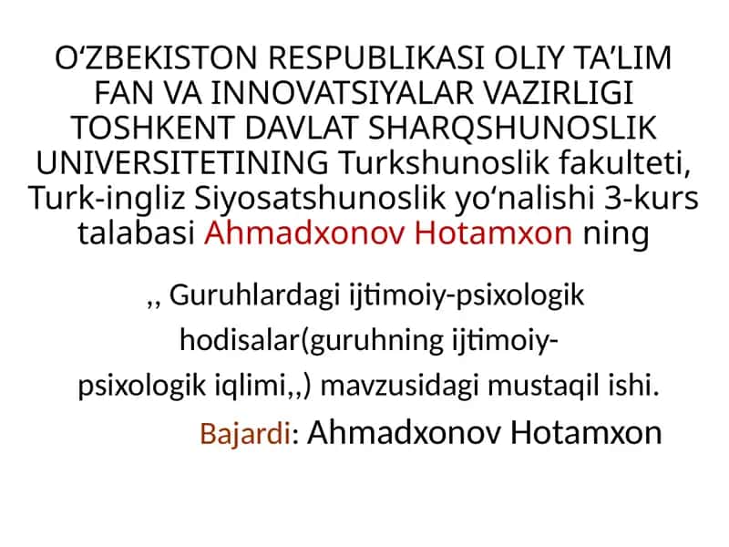 "Guruhlardagi ijtimoiy-psixologik hodisalar(guruhning ijtimoiy-psixologik iqlimi)"