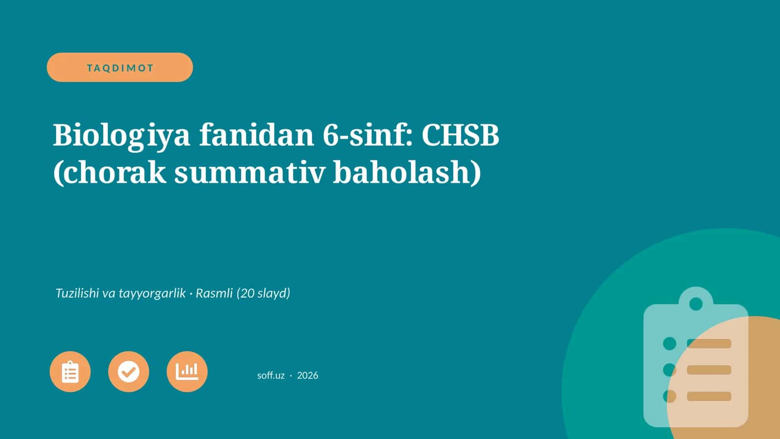 Biologiya fanidan 6-sinf: CHSB (chorak summativ baholash)