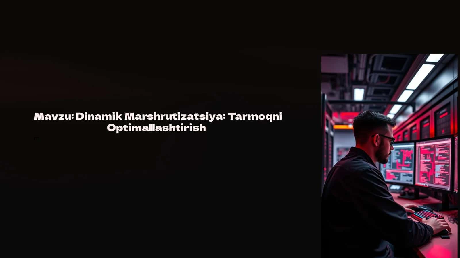 Dinamik Marshrutizatsiya: Tarmoqni optimallashtirish