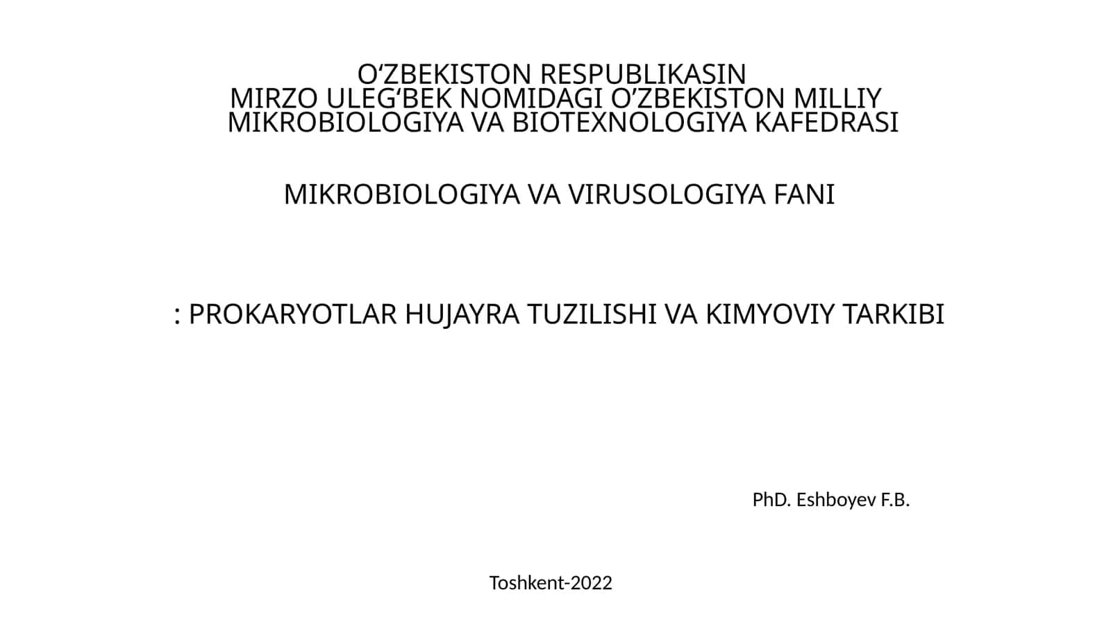 Prokariyotlar hujayra tuzilishi va kimyoviy tarkibi