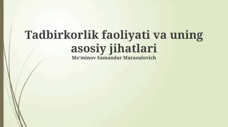 Tadbirkorlik faoliyati va uning asosiy jihatlari