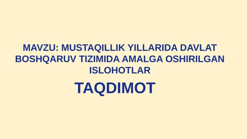 MUSTAQILLIK YILLARIDA DAVLAT BOSHQARUV TIZIMIDA AMALGA OSHIRILGAN ISLOHOTLAR
