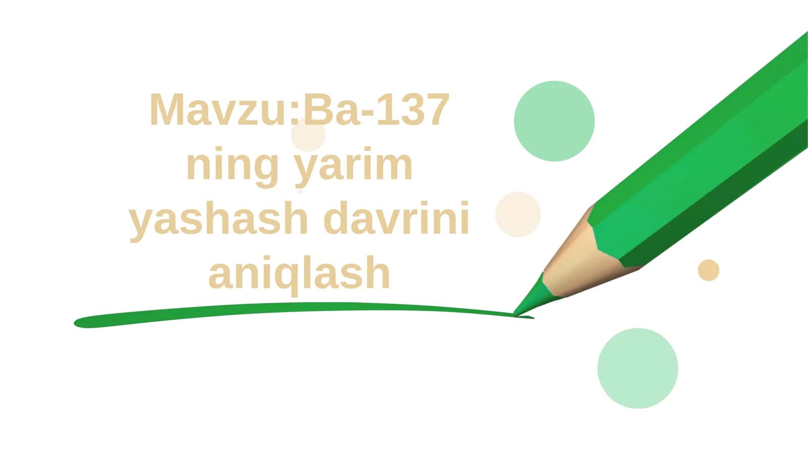 Ba-137ning yarimyashash davrini aniqlash