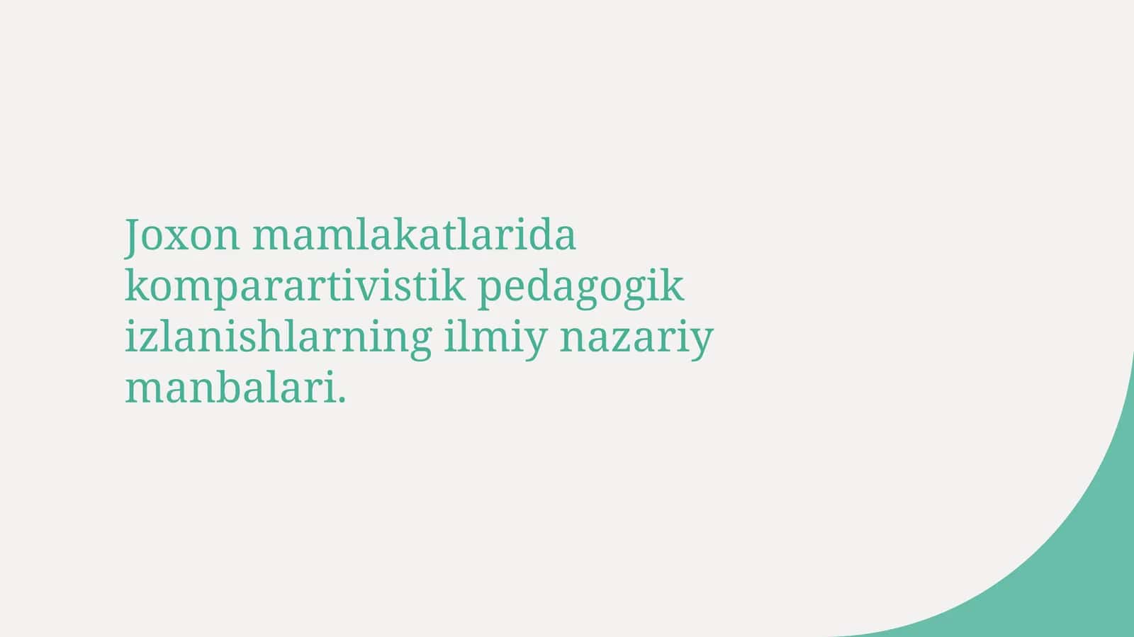 Pedagogik izlanishlarning ilmiy manbalari