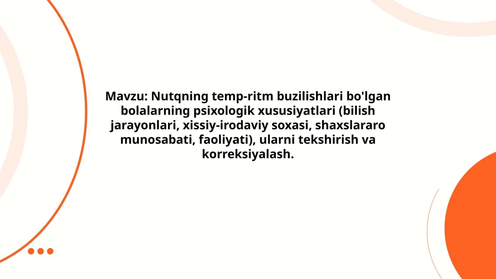 Nutqning temp-ritm buzilishlari bo'lgan bolalarning psixologik xususiyatlari