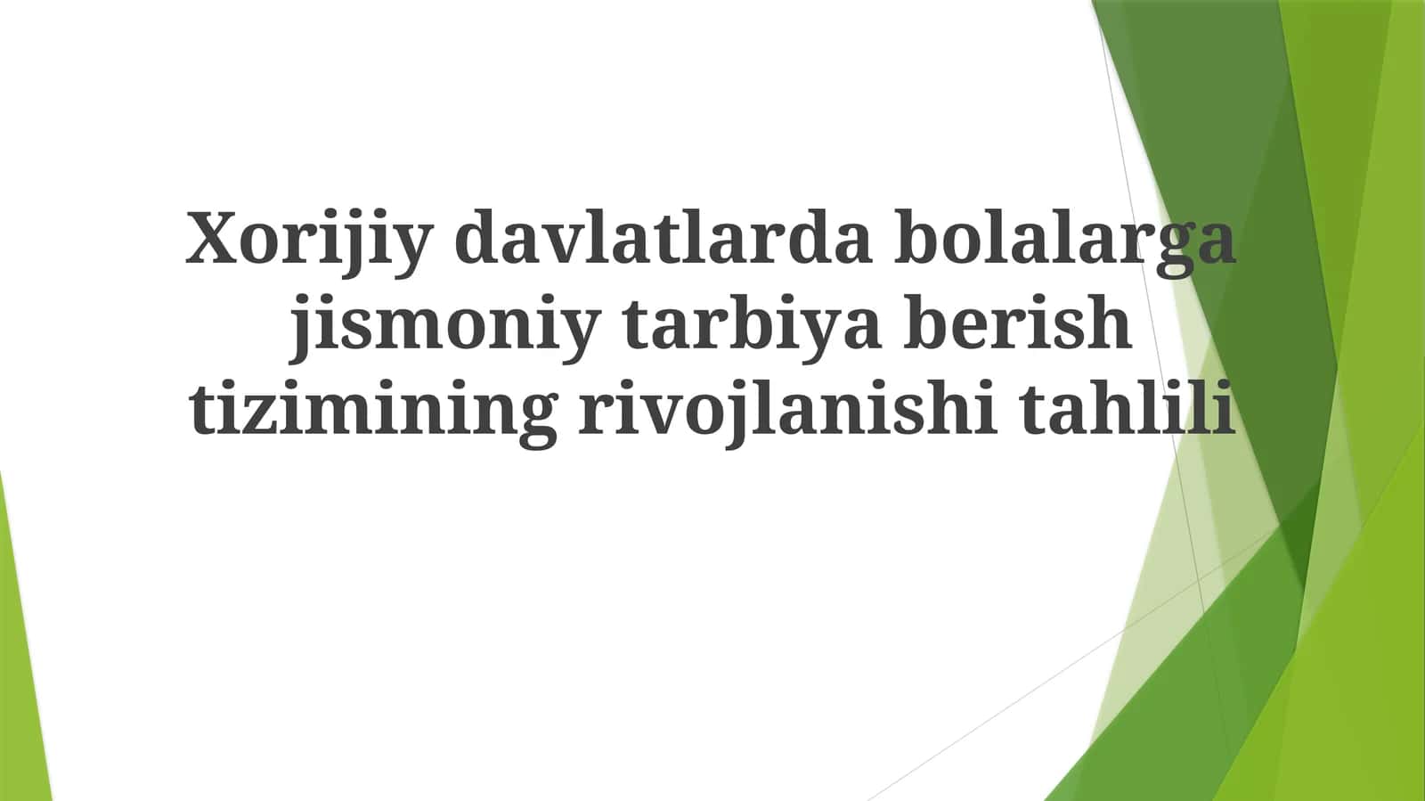 Xorijiy davlatlarda bolalar gajismoniy tarbiya berish tizimining rivojlanishi tahlili