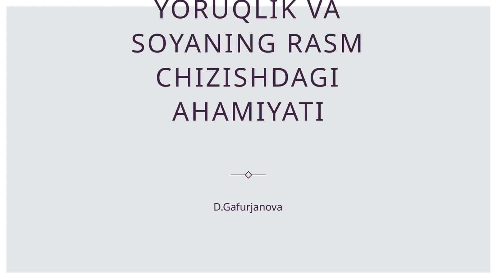 Yoruqlik va soyaning rasm chizishdagi ahamiyati