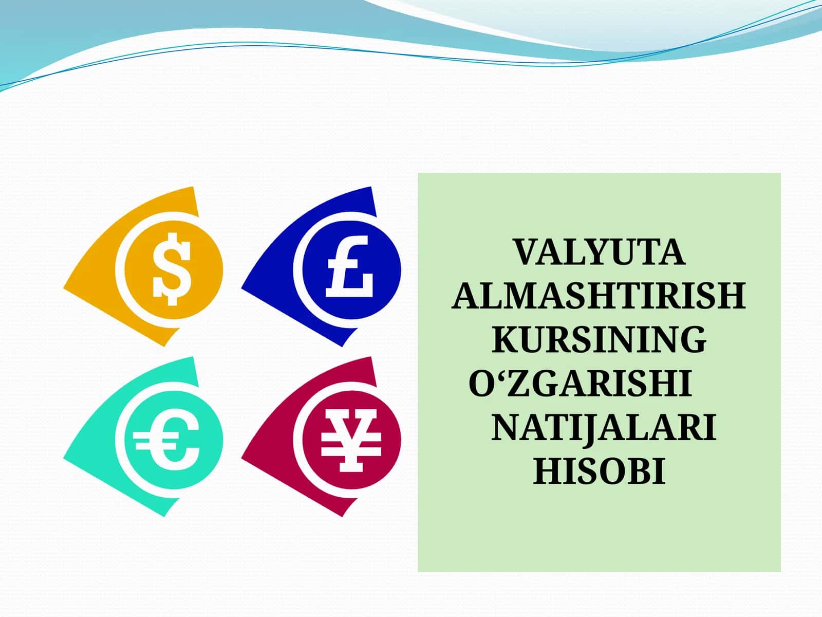 VALYUTA ALMASHTIRISH KURSINING O‘ZGARISHINATIJALARI HISOBI