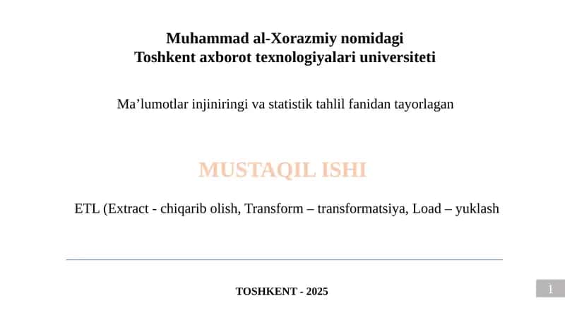 ETL (Extract -chiqaribolish, Transform –transformatsiya, Load –yuklash)