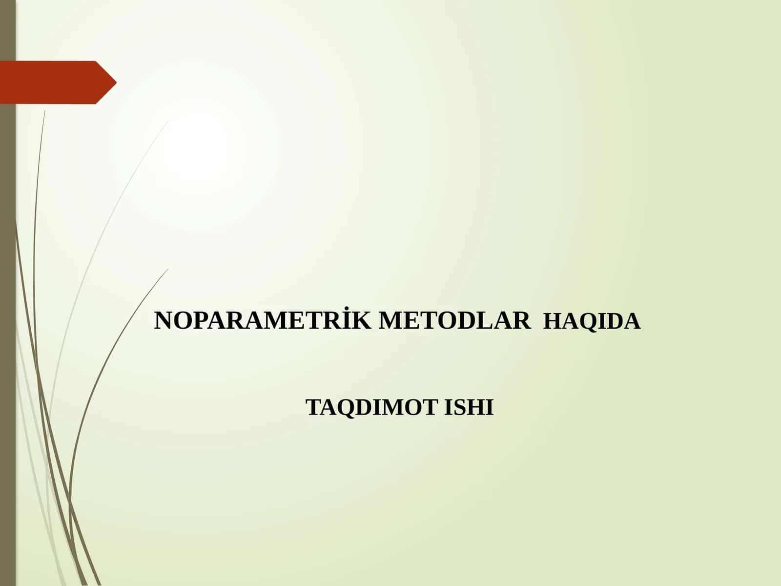 NOPARAMETRİK METODLAR HAQIDA