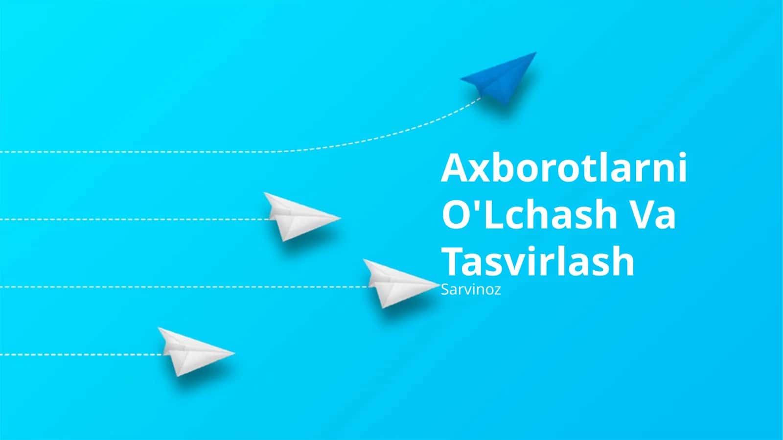 Axborotlarni O'Lchash Va Tasvirlash