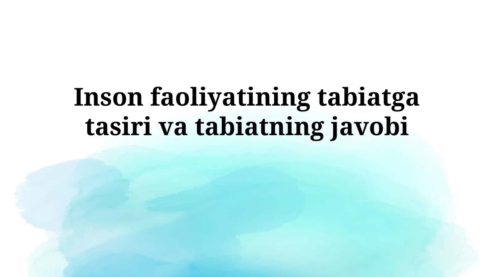 Inson faoliyatining tabiatga ta'siri
