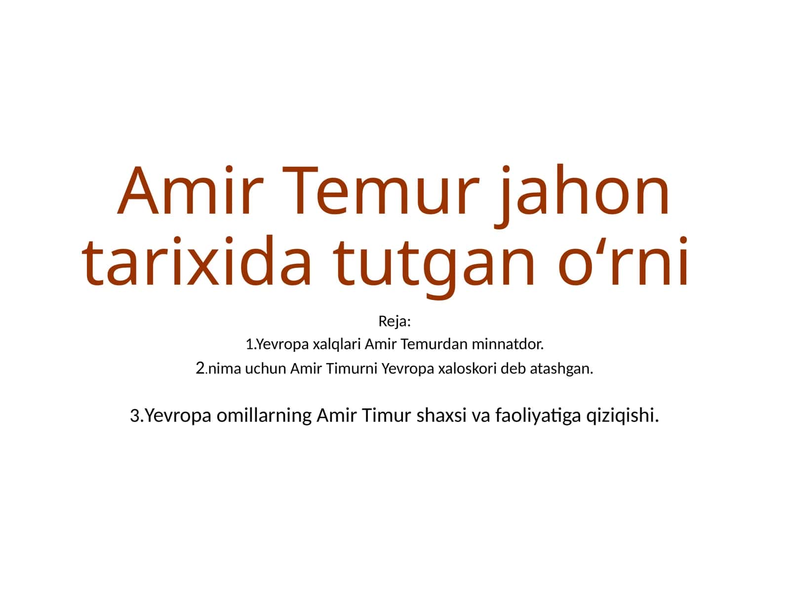 Amir Temur jahon tarixidagi tutgan o'rni
