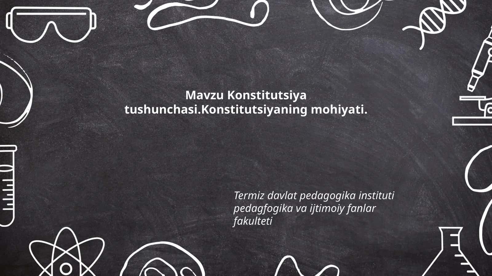 Konstitutsiya tushunchasi.Konstitutsiyaning mohiyati