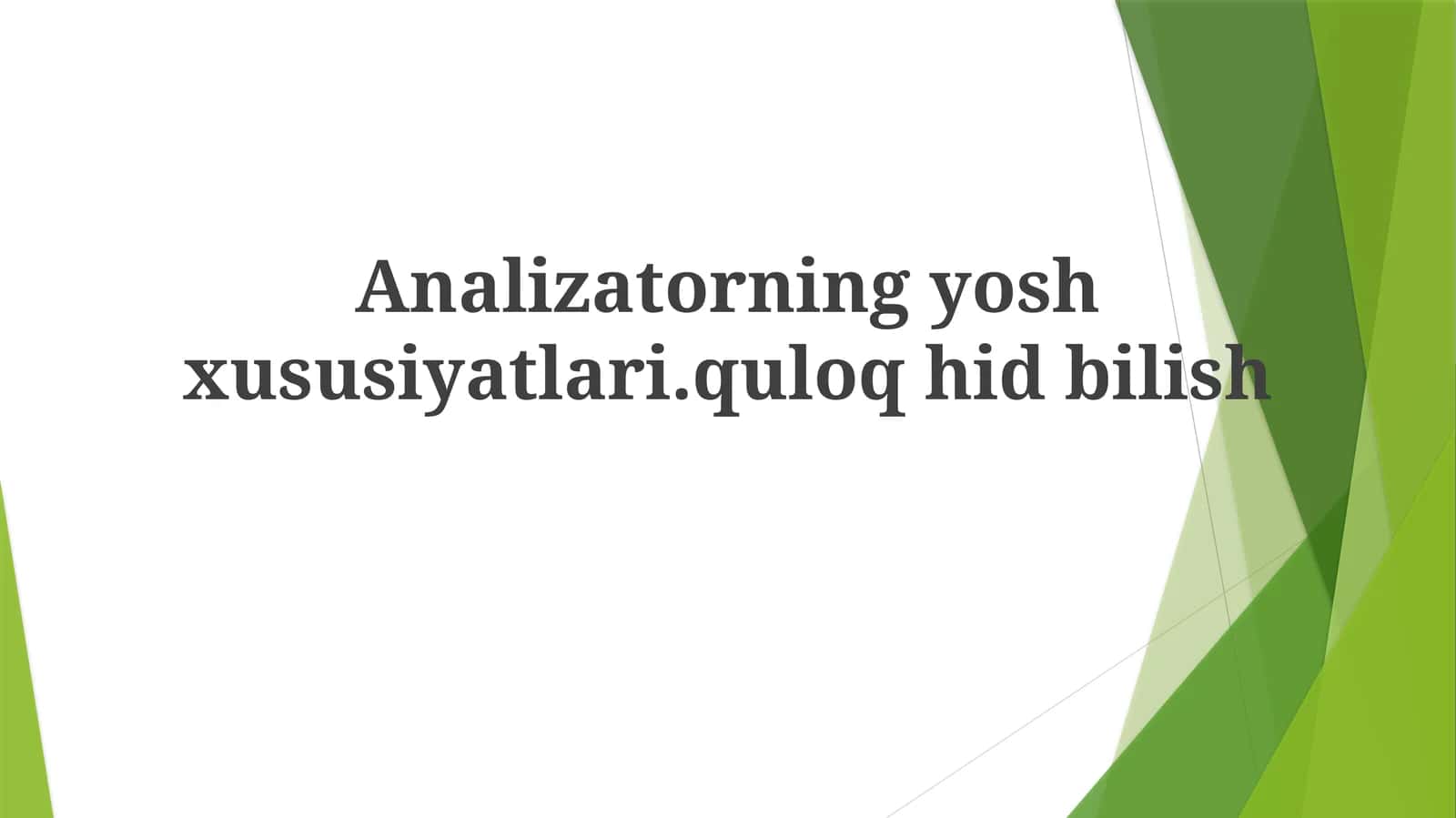 Analizatorning yosh xususiyatlari