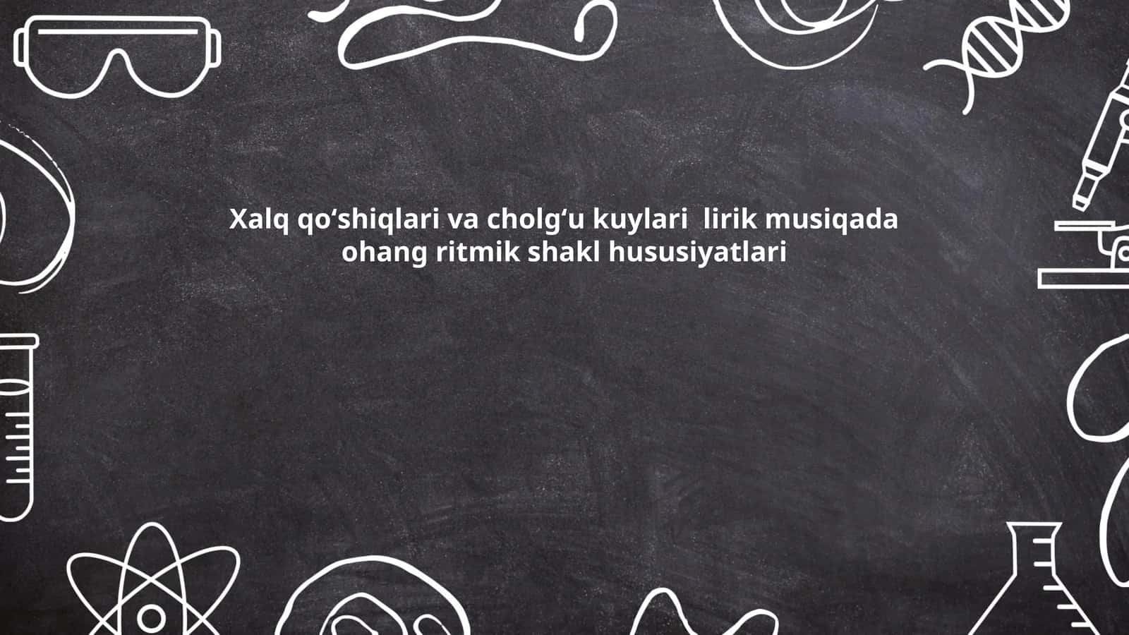 Xalq qoʻshiqlari va cholgʻu kuylari lirik musiqada ohang ritmik shakl hususiyatlari