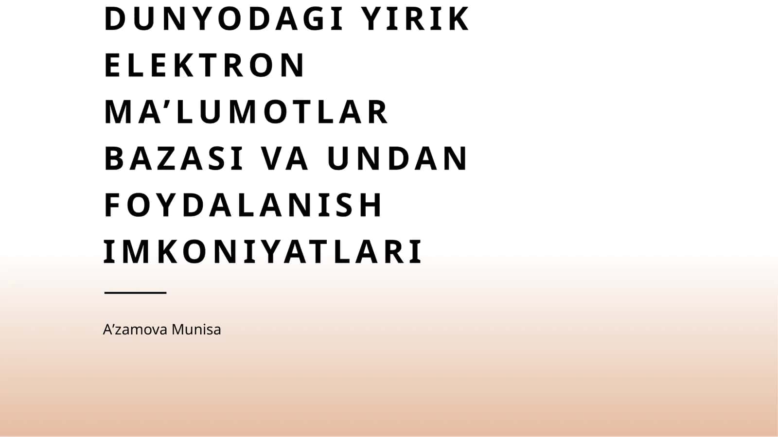 Dunyodagi yirik elektron ma'lumotlar bazasi va undan foydalanish imkoniyatlari