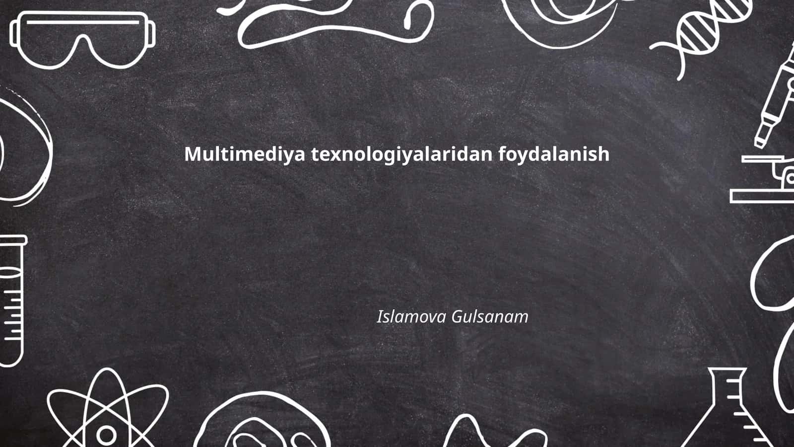 Multimedia texnologiyalaridan foydalanish