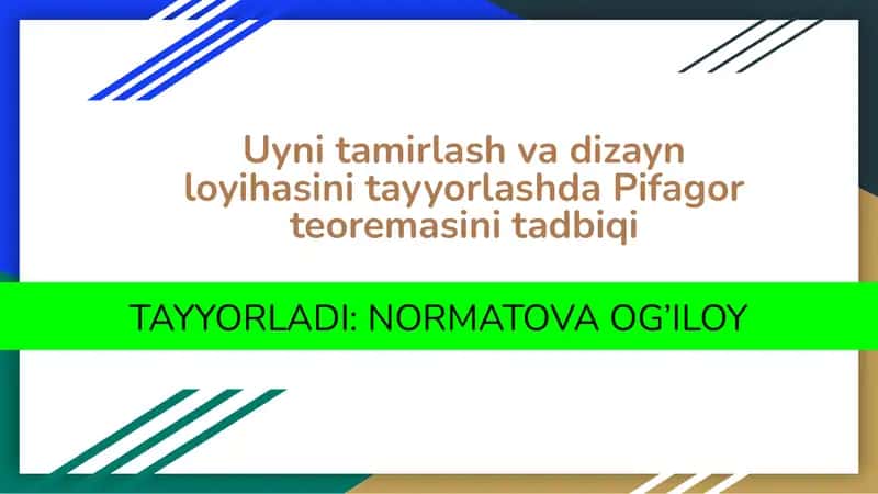 Uyni ta'mirlash va dizayn loyixasini tayyorlashda pifagor teoremasi.