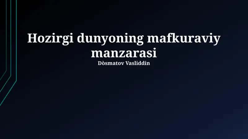 Hozirgi dunyoning mafkuraviy manzarasi
