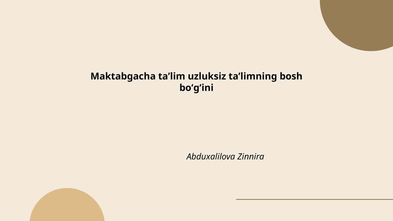 Maktabgacha ta’lim uzluksiz ta’limning bosh boʻgʻini