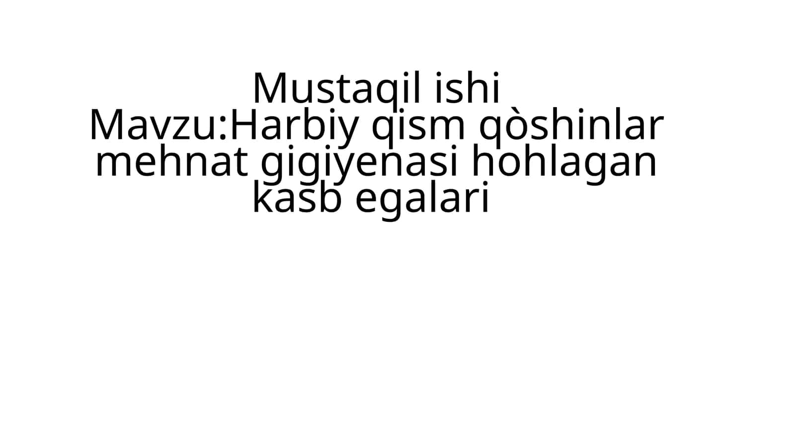 Harbiy qism qòshinlar mehnat gigiyenasi hohlagan kasb egalari
