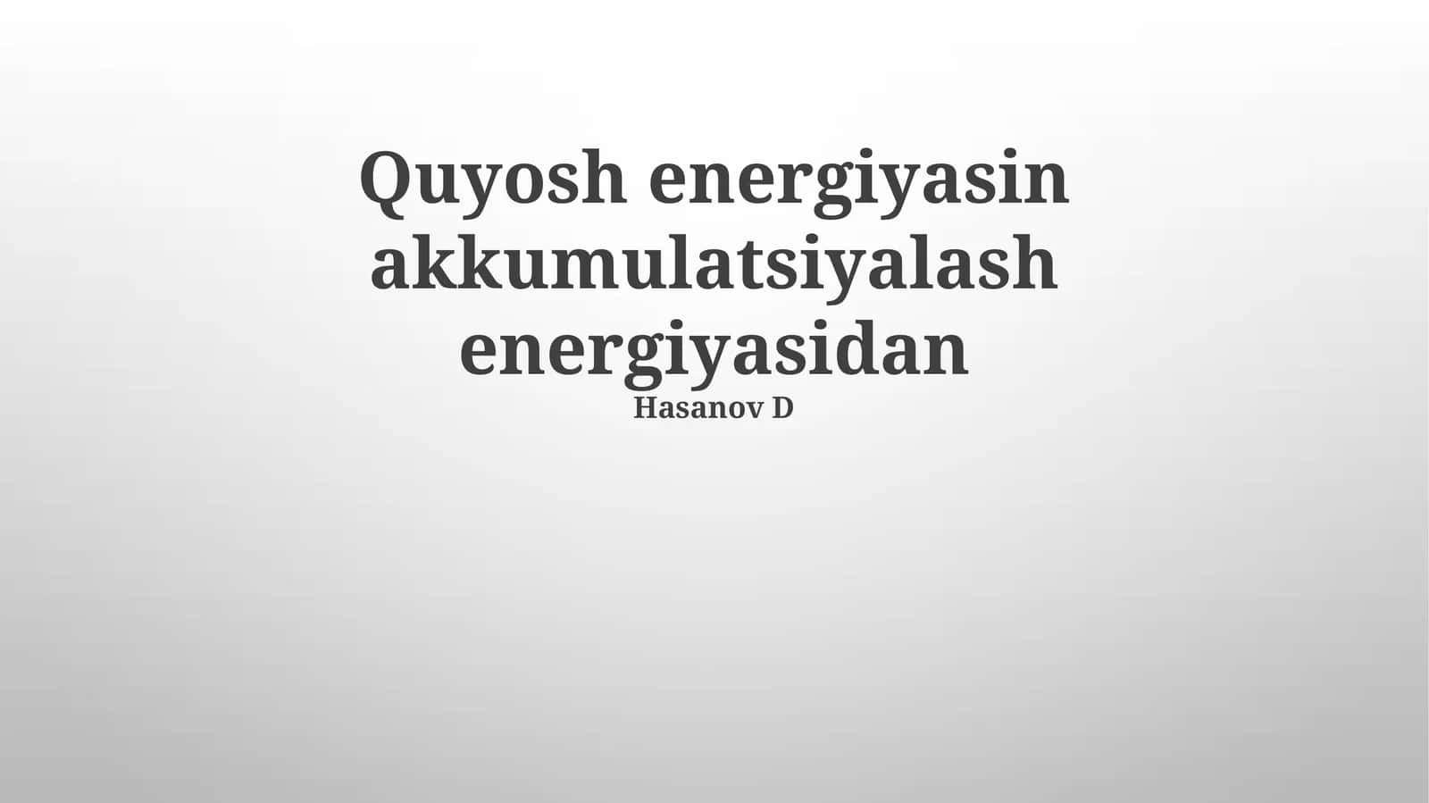 Quyosh energiyasini saqlash texnologiyalari va turlari