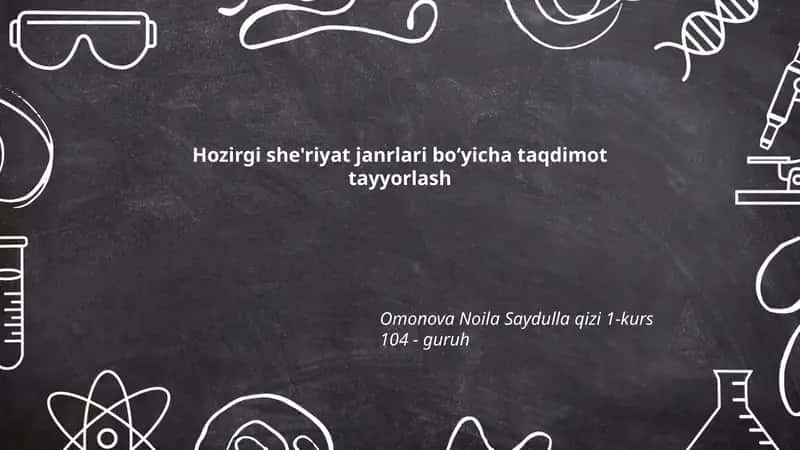 Hozirgi she'riyat janrlari boʻyicha taqdimot tayyorlash