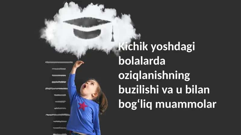 Kichik yoshdagi bolalarda oziqlanishning buzilishi va u bilan bogʻliq muammolar
