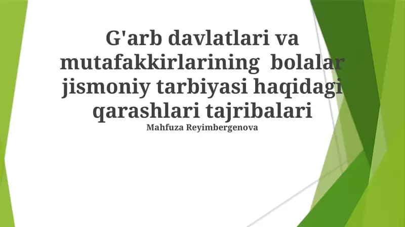 G'arb davlatlari va mutafakkirlarining bolalar jismoniy tarbiyasi haqidagi qarashlari tajribalari