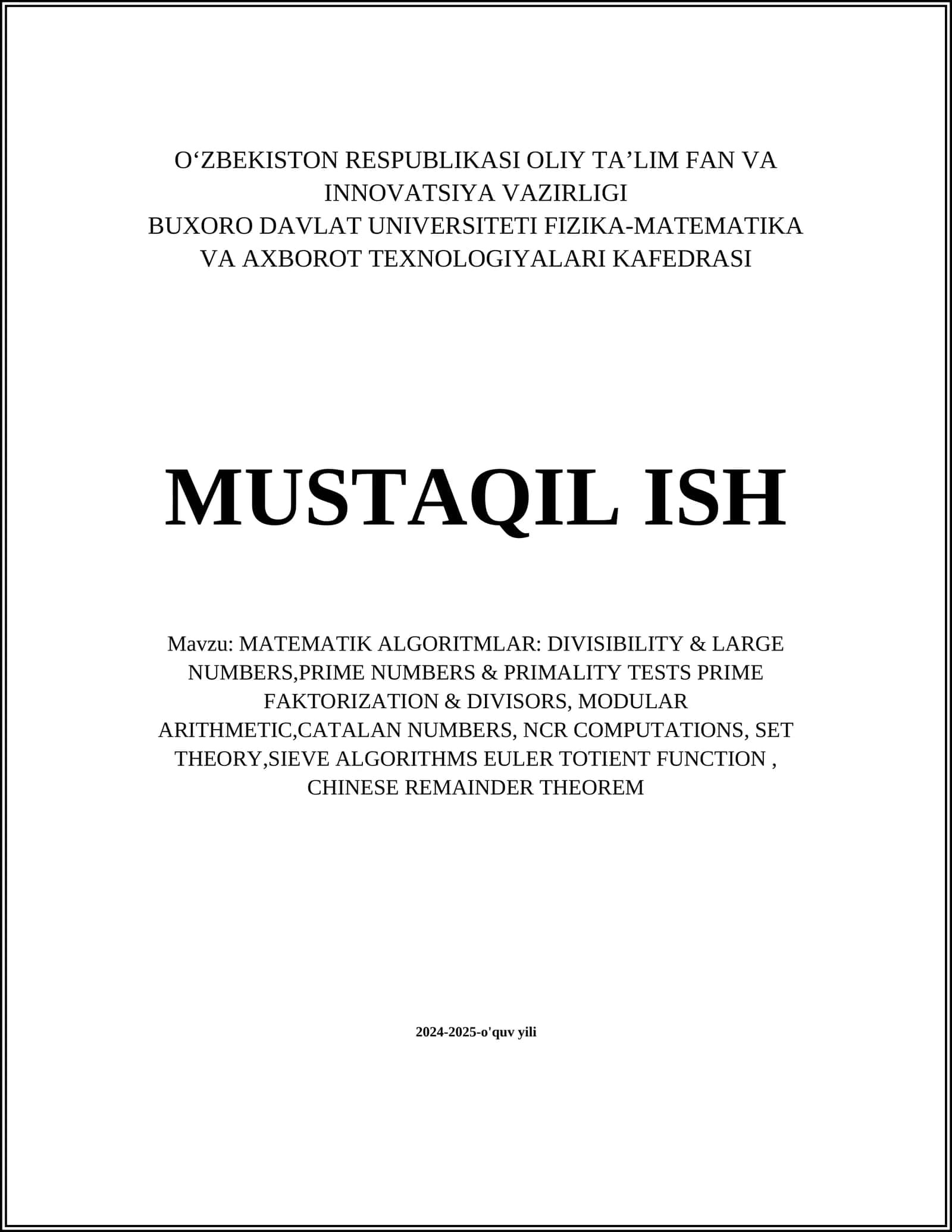 MATEMATIK ALGORITMLAR: DIVISIBILITY & LARGE NUMBERS,PRIME NUMBERS & PRIMALITY TESTS PRIME FAKTORIZATION & DIVISORS, MODULAR ARITHMETIC,CATALAN NUMBERS, NCR COMPUTATIONS, SET THEORY,SIEVE ALGORITHMS EULER TOTIENT FUNCTION, CHINESE REMAINDER THEOREM