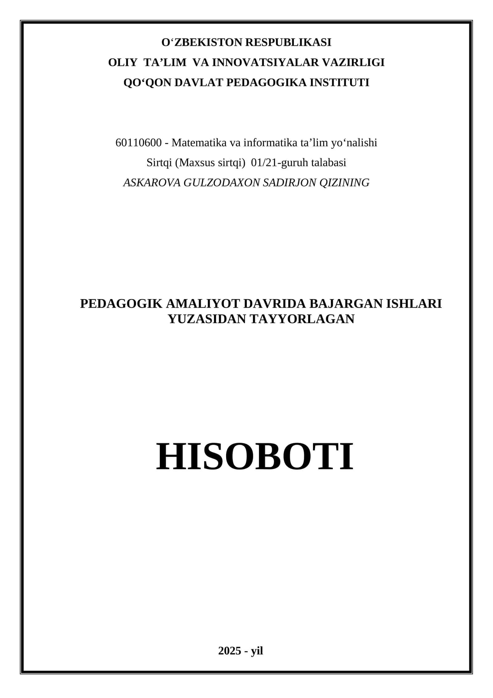 PEDAGOGIK AMALIYOT DAVRIDA BAJARGAN ISHLARI YUZASIDAN TAYYORLAGAN HISOBOTI