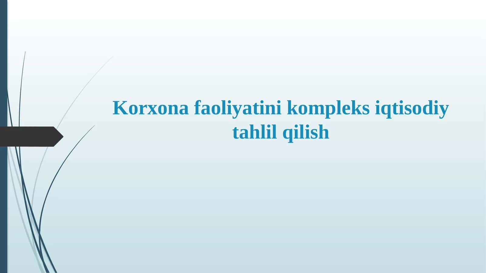 Korxona faoliyatini kompleks iqtisodiy tahlil qilish