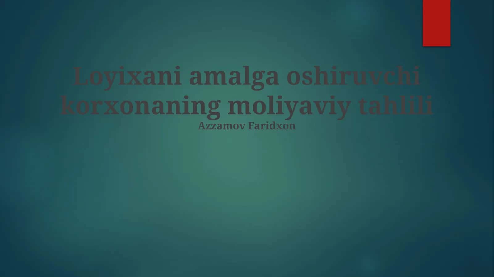 Loiyxani Moliyaviy Tahlili